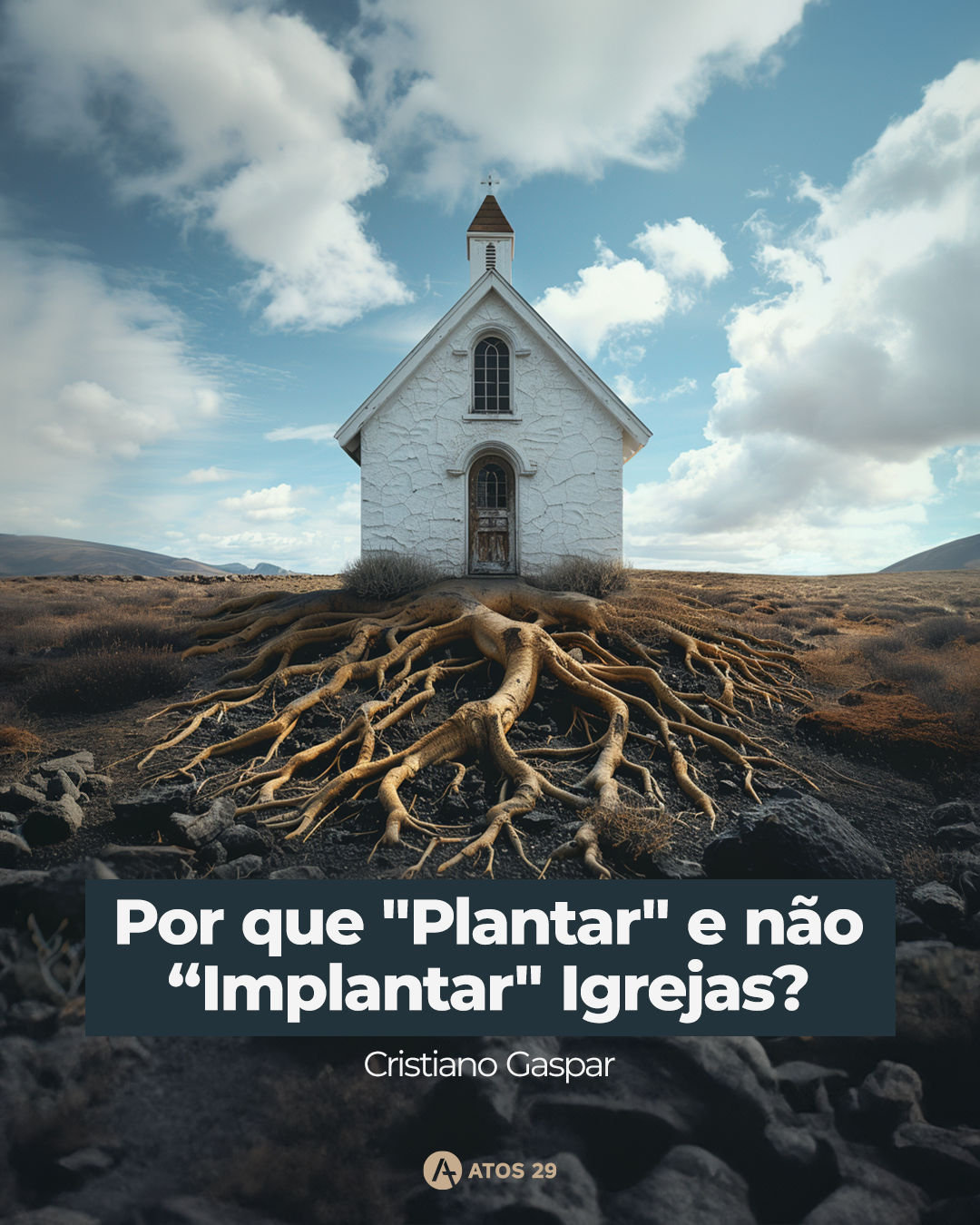 Capa do texto: igreja branca no campo, com raízes profundas sob a terra